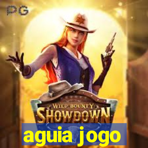 aguia jogo